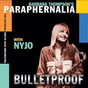 Barbara Thompsonæs Paraphenalia & N - Bulletproof i gruppen CD hos Bengans Skivbutik AB (4023698)