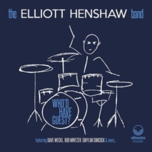 Elliott Henshaw Band - Who'd Have Guest? i gruppen CD / Jazz hos Bengans Skivbutik AB (4024824)