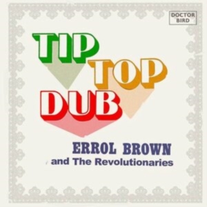 Errol Brown And The Revolutionaries - Tip Top Dub i gruppen Annet /  hos Bengans Skivbutik AB (4026520)