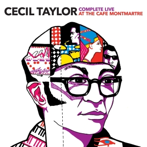 Cecil Taylor - Complete Live At Cafe Montmartre i gruppen CD hos Bengans Skivbutik AB (4027196)