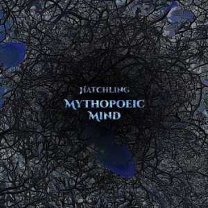 Mythopoeic Mind - Hatchling i gruppen -Start BOR1 hos Bengans Skivbutik AB (4027374)