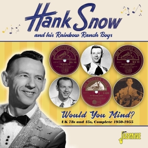 Snow Hank And His Rainbow Ranch Boys - Would You Mind ? i gruppen Annet / hos Bengans Skivbutik AB (4027980)