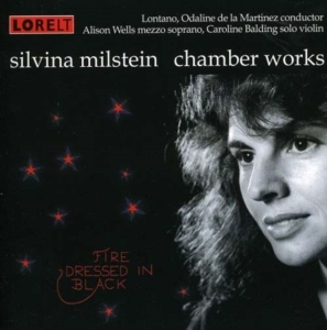 Milstein Silvina - Fire Dressed In Black - Chamber Wor i gruppen CD hos Bengans Skivbutik AB (4028013)
