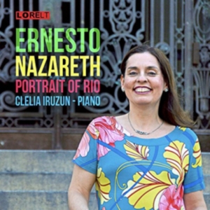 Nazareth Ernesto - Portrait Of Rio - Clelia Iruzun, Pi i gruppen CD hos Bengans Skivbutik AB (4028025)