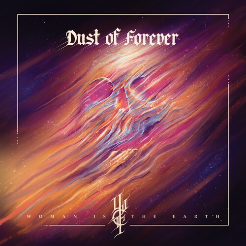Woman Is The Earth - Dust Of Forever i gruppen VINYL / Metal/ Heavy metal hos Bengans Skivbutik AB (4029756)