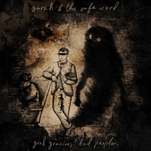 Sarah & The Safe Word - Good Gracious! Bad People. i gruppen CD hos Bengans Skivbutik AB (4029780)