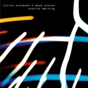 Schnauss Ulrich / Mark Peters - Destiny Waiving i gruppen VINYL / Pop-Rock hos Bengans Skivbutik AB (4029912)