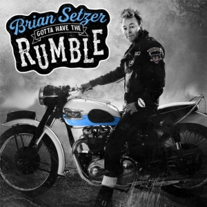Setzer Brian - Gotta Have The Rumble i gruppen VINYL / Pop-Rock hos Bengans Skivbutik AB (4031206)