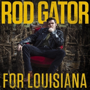 Gator Rod - For Louisiana i gruppen VINYL / Pop-Rock hos Bengans Skivbutik AB (4032108)