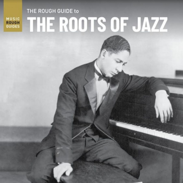 Various Artists - Rough Guide To The Roots Of Jazz i gruppen VINYL / Toppselgere hos Bengans Skivbutik AB (4032112)