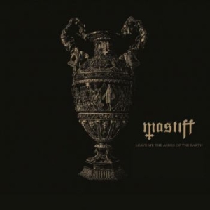 Mastiff - Leave Me The Ashes Of The Earth i gruppen CD hos Bengans Skivbutik AB (4032159)