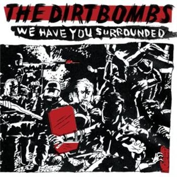 Dirtbombs - We Have You Surrounded i gruppen VINYL / Rock hos Bengans Skivbutik AB (4034167)