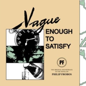 FROBOS PHILIP - VAGUE ENOUGH TO SATISFY i gruppen VINYL / Pop-Rock hos Bengans Skivbutik AB (4034211)