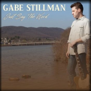 Stillman Gabe - Just Say The Word i gruppen CD hos Bengans Skivbutik AB (4034373)