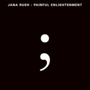 Rush Jana - Painful Enlightenment i gruppen VINYL / Pop-Rock hos Bengans Skivbutik AB (4035431)