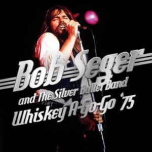 Seger Bob & The Silver Bullet Band - Whiskey A Go Go 75 i gruppen Annet /  hos Bengans Skivbutik AB (4035470)