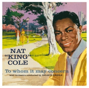 Nat King Cole - To Whom It May Concern/Every Time I Feel The Spirit i gruppen CD hos Bengans Skivbutik AB (4035855)