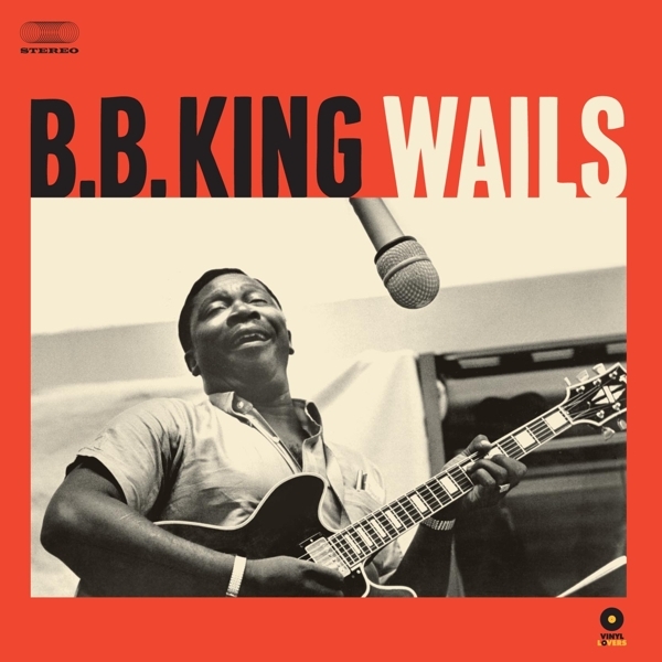 B.B. King - Wails i gruppen VINYL / Toppselgere hos Bengans Skivbutik AB (4035884)