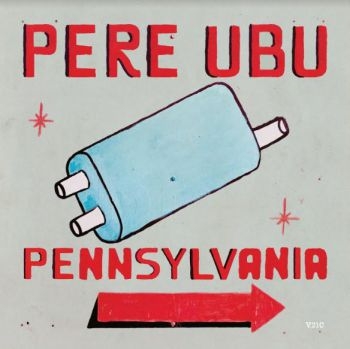 Pere Ubu - Pennsylvania (Indie Exclusive, Ligh i gruppen VINYL / Toppselgere hos Bengans Skivbutik AB (4035936)
