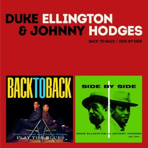 Duke Ellington & Johnny Hodges - Back To Back/Side By Side i gruppen CD hos Bengans Skivbutik AB (4036322)