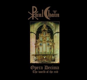 Paul Chain - Opera Decima (The World Of The End) i gruppen VI TIPSER / Fredagsutgivelser / 2025-02-14 hos Bengans Skivbutik AB (4036382)