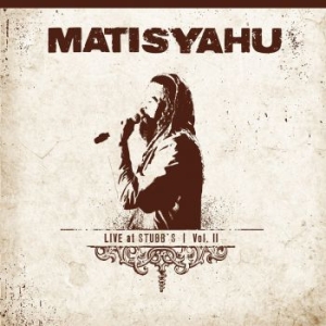 Matisyahu - Live At Stubb's Vol. Ii i gruppen CD hos Bengans Skivbutik AB (4037855)