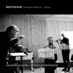Arthur & Ensemble Cristofori Schoonderwoerd - Beethoven, Coriolan Overture, Eroica i gruppen CD hos Bengans Skivbutik AB (4037936)