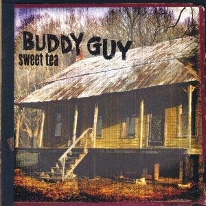 Buddy Guy - Sweet Tea i gruppen Minishops / Buddy Guy hos Bengans Skivbutik AB (4037940)