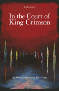 Sid Smith - In The Court Of King Crimson. An Observation Over 50 Years i gruppen Labels /  hos Bengans Skivbutik AB (4038031)