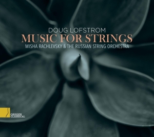 Doug Lofstrom - Music For Strings i gruppen CD / Klassisk,Annet hos Bengans Skivbutik AB (4039417)
