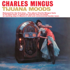 Mingus Charles - Tijuana Moods (Royal Blue Vinyl) i gruppen Labels /  hos Bengans Skivbutik AB (4039668)