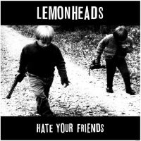 Lemonheads - Hate Your Friends i gruppen VINYL hos Bengans Skivbutik AB (4040028)