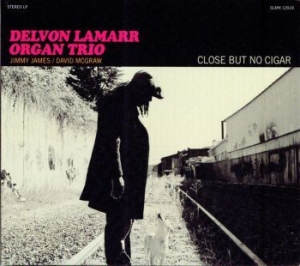 Delvon Lamarr Organ Trio - Close But No Cigar i gruppen VINYL / RNB, Disco & Soul hos Bengans Skivbutik AB (4040047)