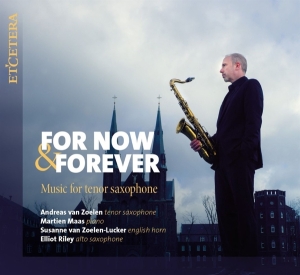 Andreas Van Zoelen - For Now & Forever - Music For Tenor i gruppen Annet /  hos Bengans Skivbutik AB (4040540)