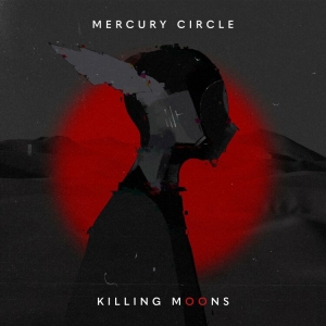Mercury Circle - Killing Moons i gruppen CD / Finsk Musikkk,Metal hos Bengans Skivbutik AB (4042521)