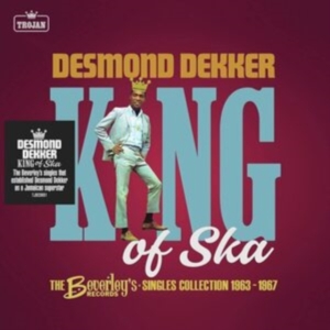 Desmond Dekker - King Of Ska: The Beverley?S Records i gruppen CD / Pop-Rock,Reggae hos Bengans Skivbutik AB (4044604)