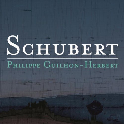 Guilhon Herbert Philippe - Schubert: Sonates Pour.. i gruppen CD / Annet hos Bengans Skivbutik AB (4046507)