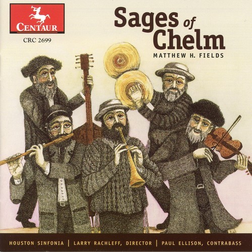 Houston Sinfonia - Sages Of Chelm i gruppen CD / Klassisk hos Bengans Skivbutik AB (4046685)