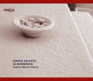 La Reverencia - Bartolome De Selma Y Salaverde:Orfeo Celeste i gruppen CD hos Bengans Skivbutik AB (4046912)