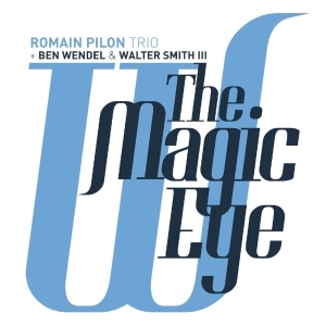 Romain -Trio- Pilon - Magic Eye i gruppen CD hos Bengans Skivbutik AB (4047276)