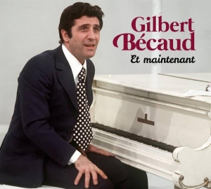 Becaud Gilbert - Et Maintenant i gruppen CD hos Bengans Skivbutik AB (4048205)