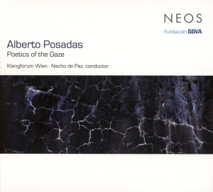 Klangforum Wien & Nacho De Paz - Posadas: Poetics Of The Gaze i gruppen CD hos Bengans Skivbutik AB (4048326)