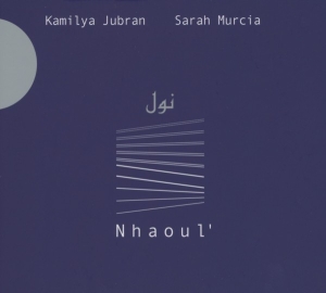 Kamilya & Sara Murcia Jubran - Nhaoul i gruppen CD hos Bengans Skivbutik AB (4050697)