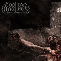 Godhead Machinery - Masquerade Among Gods i gruppen CD hos Bengans Skivbutik AB (4051712)