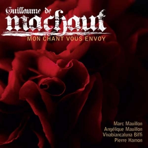 Machaut Guillaume De - Mon Chant Vous Envoy i gruppen Externt_Lager / Naxoslager hos Bengans Skivbutik AB (4051750)