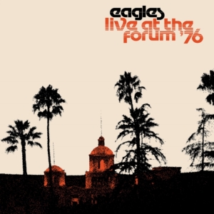Eagles - Live At The Forum '76 i gruppen VINYL / Pop-Rock hos Bengans Skivbutik AB (4052145)