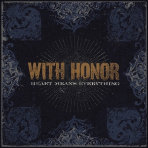With Honor - Heart Means Everything (Re-Mastered i gruppen VINYL hos Bengans Skivbutik AB (4052349)
