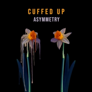Cuffed Up - Asymmetry i gruppen CD / Pop-Rock,Reggae hos Bengans Skivbutik AB (4052361)