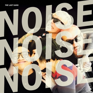 Last Gang - Noise Noise Noise i gruppen VINYL / Pop-Rock,Reggae hos Bengans Skivbutik AB (4054143)