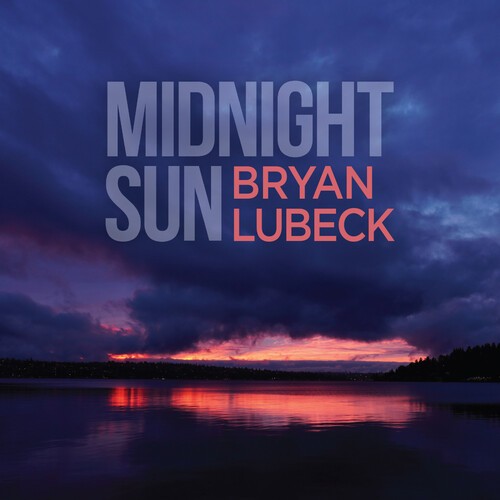 Lubick Bryan - Midnight Sun i gruppen CD / Jazz/Blues hos Bengans Skivbutik AB (4054296)